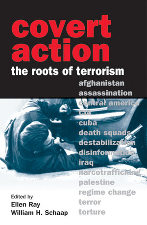 Covert Action: The Roots of Terrorism by Ellen Ray