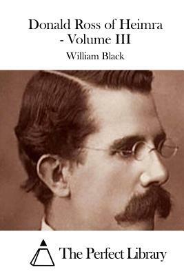 Donald Ross of Heimra - Volume III by William Black