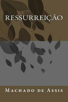 Ressurreição by Machado de Assis