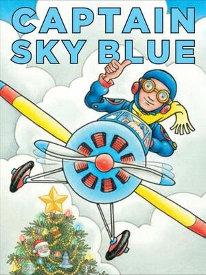 Captain Sky Blue by Richard Egielski