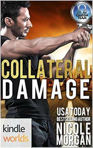 Collateral Damage by Nicole Morgan