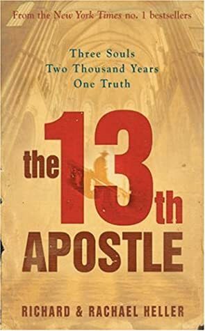 The 13th Apostle by Richard Heller, Rachael Heller