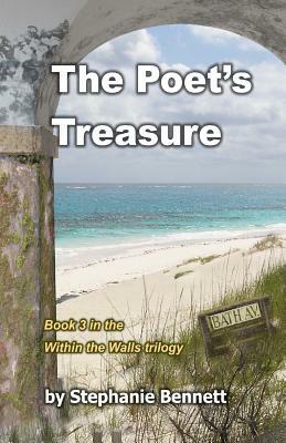 The Poet's Treasure: Book 3 of the Within the Walls trilogy by Stephanie Bennett