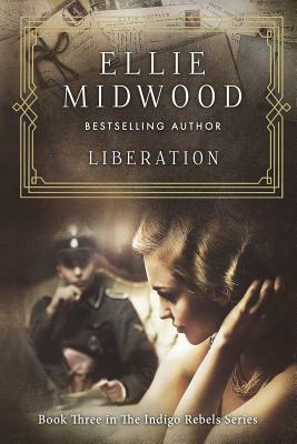 Liberation: A French Resistance Novel by Melody Simmons, Ellie Midwood
