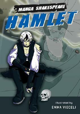 Manga Shakespeare: Hamlet by William Shakespeare, Emma Vieceli, Richard Appignanesi