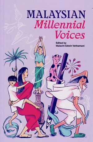Malaysian Millennial Voices by Joseph Lu, Abigail Lim, Julianne Jeyapragasam, Hazelynn Rimbar, Evelyn Chow, Hon-Wai Wong, Ariff Halim, Matthew Goh Shan Quan, Samantha Lim Hil Dong, Hong Jinghann, Aria Ding, Yee Heng Yeh, Lim Jack Kin, Chen Yu Huan, Aisha Hassan, Loshni Nair, Brandon J. Ho, Nadia Mikail, Ashvin Singh Tiwana, Puteri Yasmin Suraya, Azalia Suhaimi, Hana Sudradjat, Yeshmeeta Sivaramayah, Emmanuel Yogan Lourdes, Wong Xiu Wei, Shameera Nair Lin, Kaiven Ng, Deepa Muniandy, Brandon Khaw, Zulkifri Ahmad, Kristine Rimas Lee, Aqil Najhan, Ros Zukni, Abhiraamee Ayadurai, Hana Zainal Abidin, Kwan Ann Tan, Farah Nadhirah binti Chairil Anwar