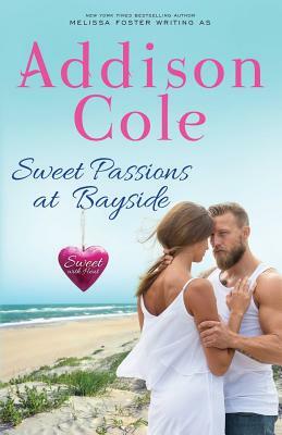 Sweet Passions at Bayside by Addison Cole