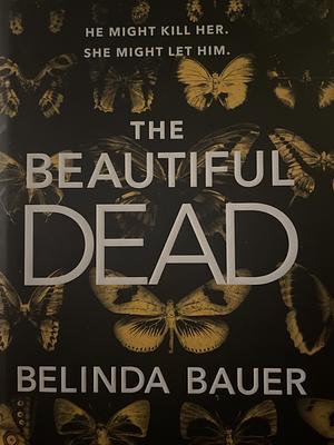 The Beautiful Dead by Belinda Bauer