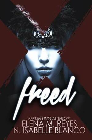 Freed by N. Isabelle Blanco, Elena M. Reyes