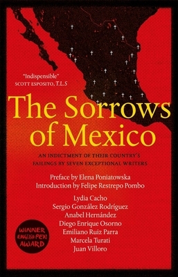 The Sorrows of Mexico by Lydia Cacho, Anabel Hernández, Juan Villoro