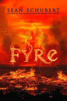 Fyre by Sean Schubert