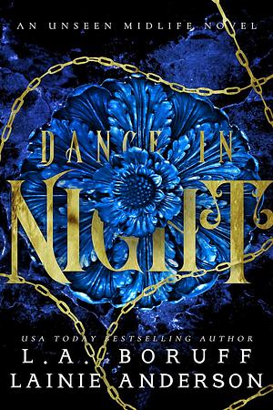 Dance In Night by Lainie Anderson, L.A. Boruff