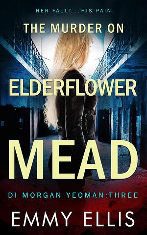 The Murder on Elderflower Mead by Emmy Ellis