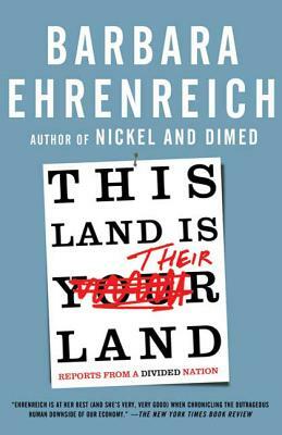 This Land Is Their Land: Reports from a Divided Nation by Barbara Ehrenreich