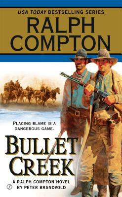 Bullet Creek by Peter Brandvold, Ralph Compton