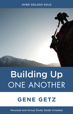 Building Up One Another by Gene A. Getz