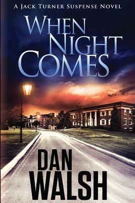 When Night Comes by Dan Walsh