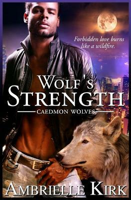 Wolf's Strength by Ambrielle Kirk