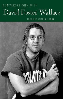 Conversations with David Foster Wallace by Burn J. Stephen