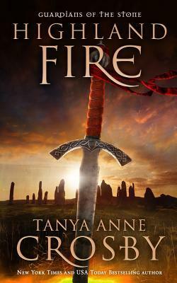 Highland Fire by Tanya Anne Crosby