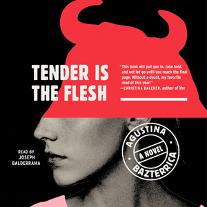 Tender Is the Flesh by Agustina Bazterrica