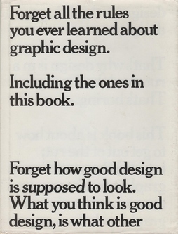 Forget All the Rules about Graphic Design: Including the Ones in This Book by Bob Gill