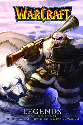 Warcraft: Legends Vol. 3 by Dan Jolley, Christie Golden, Richard A. Knaak