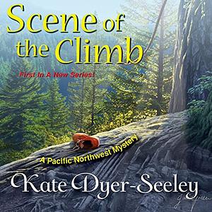 Scene of the Climb by Kate E. Dyer-Seeley