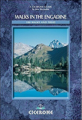 Walks in the Engadine: 100 Walks and Treks by Kev Reynolds