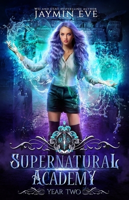 Supernatural Academy: Year Two by Jaymin Eve