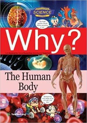 Why? The Human Body by Heosoek Song, Yearimdang, Soon-Bong Heo, Yongha Park, David Vincent Kimel