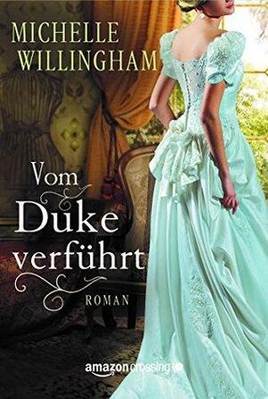 Vom Duke verführt by Michelle Willingham