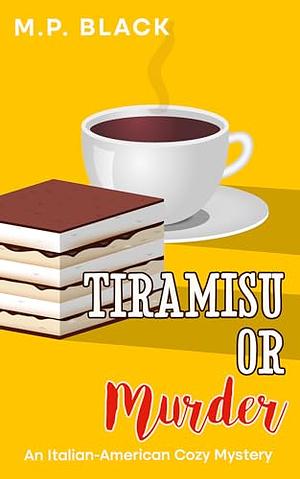 Tiramisu or Murder by M.P. Black