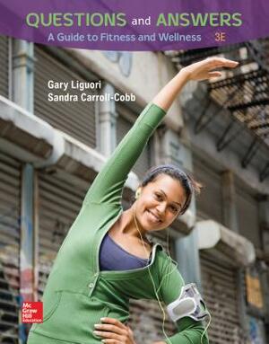 Questions and Answers: A Guide to Fitness and Wellness Loose Leaf Edition with Connect Access Card by Gary Liguori