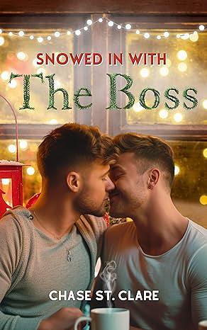 Snowed in with the boss by Chase St. Clare