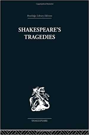 Shakespeare's Tragedies by G.B. Harrison