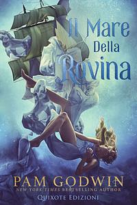 Il mare della rovina by Pam Godwin