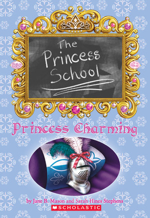 Princess Charming by Sarah Hines Stephens, Jane B. Mason