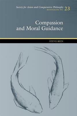 Compassion and Moral Guidance by Steve Bein