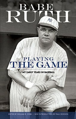 Playing the Game: My Early Years in Baseball by Babe Ruth