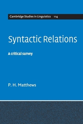 Syntactic Relations: A Critical Survey by P. H. Matthews