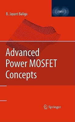 Advanced Power Mosfet Concepts by B. Jayant Baliga
