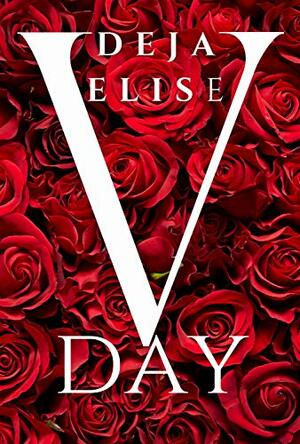 V Day by Deja Elise