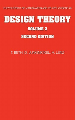 Design Theory, Volume II by Hanfried Lenz, Dieter Jungnickel, Thomas Beth