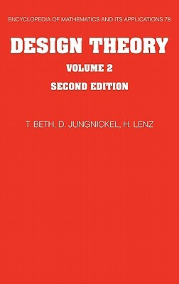 Design Theory, Volume II by Dieter Jungnickel, Thomas Beth, Hanfried Lenz