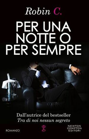 Per una notte o per sempre by Robin C.