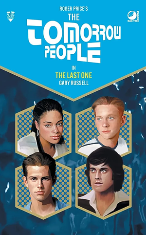 The Tomorrow People - The Last One by Gary Russell