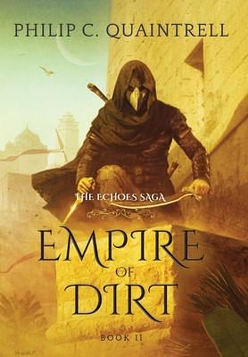 Empire of Dirt: by Philip C. Quaintrell, Philip C. Quaintrell