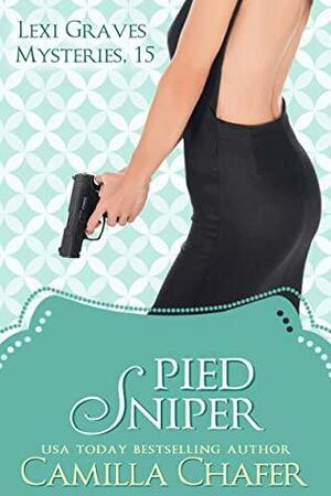 Pied Sniper (Lexi Graves Mysteries Book 15) by Camilla Chafer