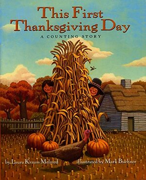 This First Thanksgiving Day: A Counting Story by Laura Krauss Melmed